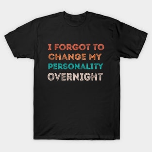 retro I Forgot to Charge My Personality Sarcastic T-Shirt